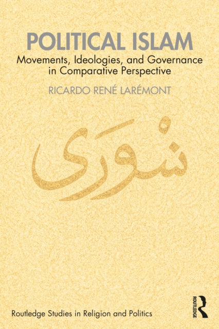 Political Islam: Movements, Ideologies, and Governance in Comparative Perspective