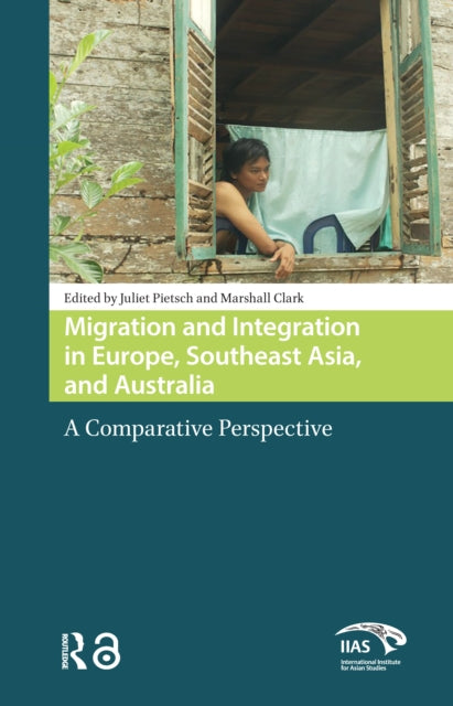 Migration and Integration in Europe, Southeast Asia, and Australia: A Comparative Perspective