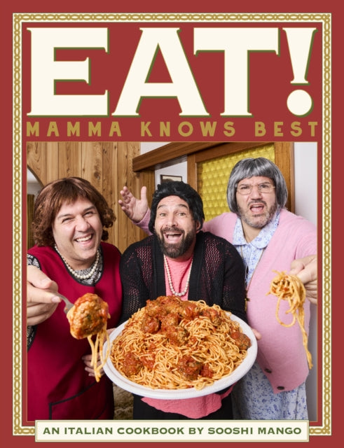 Eat! An Italian Cookbook by Sooshi Mango: Mamma Knows Best