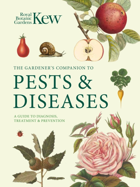Gardener's Companion to Pests and Diseases: A Guide to Diagnosis, Treatment & Prevention