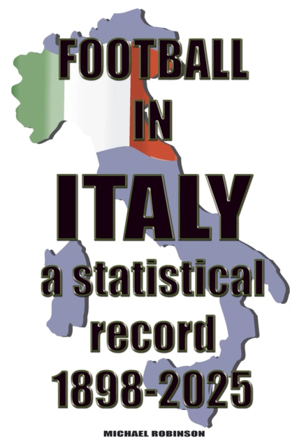 Football in Italy 1898-2025: a statistical record