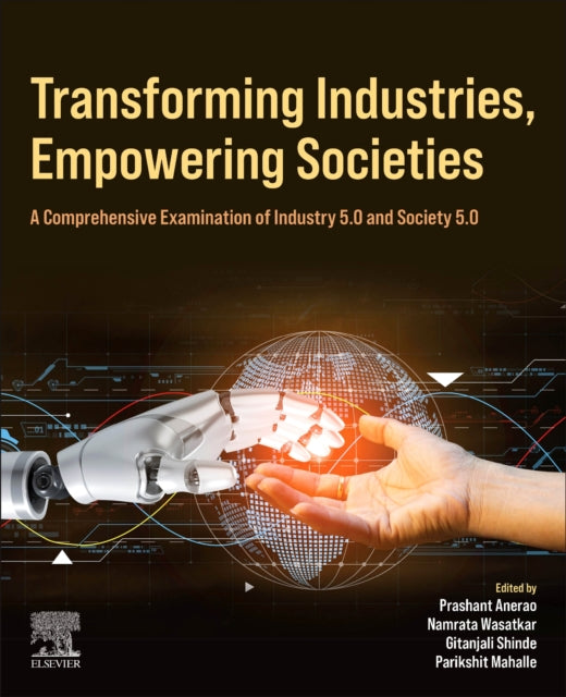 Transforming Industries, Empowering Societies: A Comprehensive Examination of Industry 5.0 and Society 5.0