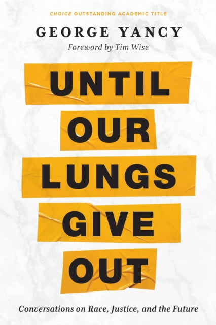 Until Our Lungs Give Out: Conversations on Race, Justice, and the Future