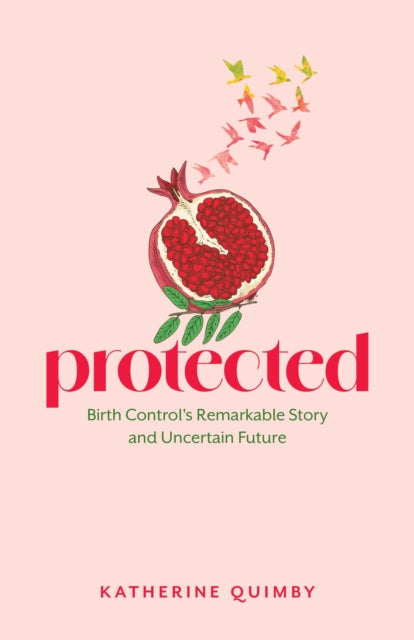 Protected: Birth Control's Remarkable Story and Uncertain Future