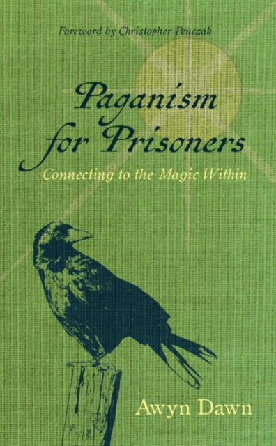 Paganism for Prisoners: Connecting to the Magic within