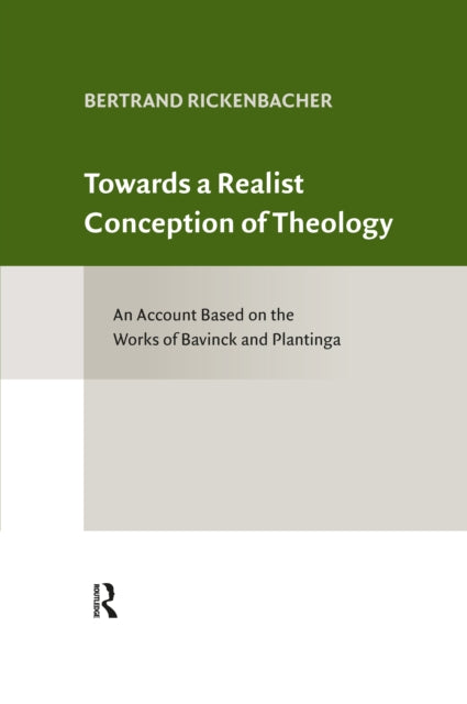Towards a Realist Conception of Theology: An Account Based on the Works of Bavinck and Plantinga
