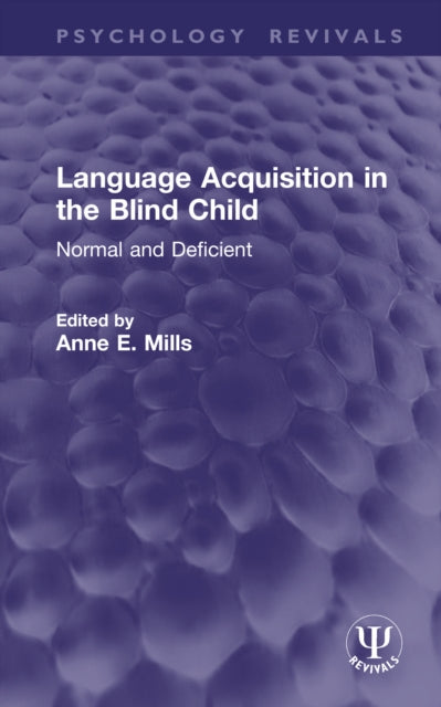 Language Acquisition in the Blind Child: Normal and Deficient