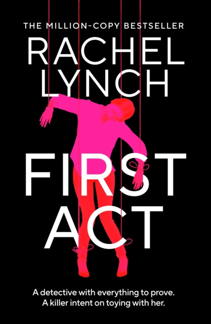 First Act: A DI Kelly Porter prequel from the million-copy bestselling author