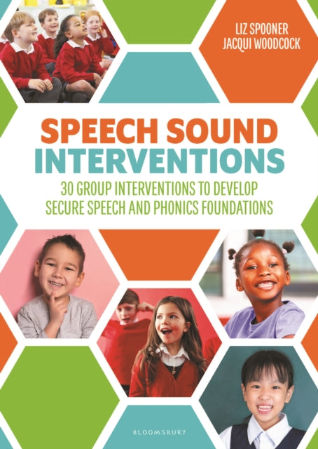 Speech Sound Interventions: 30 group interventions to develop secure speech and phonics foundations