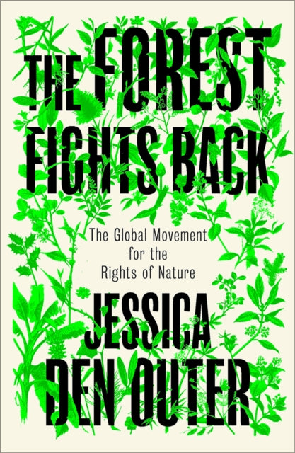 The Forest Fights Back: A Global Movement for the Rights of Nature