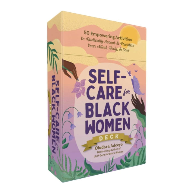 Self-Care for Black Women Deck: 50 Empowering Activities to Radically Accept & Prioritize Your Mind, Body, & Soul