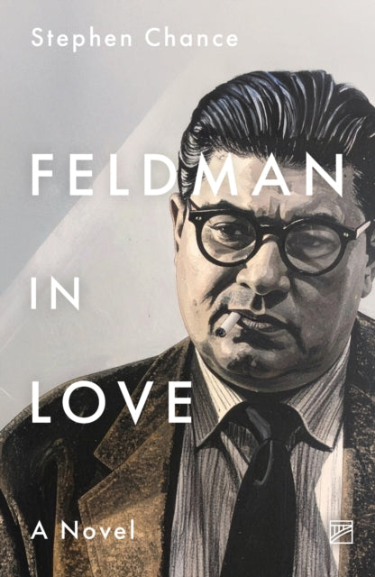 Feldman in Love: A Novel