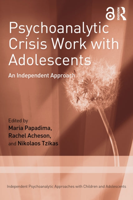 Psychoanalytic Crisis Work with Adolescents: An Independent Approach