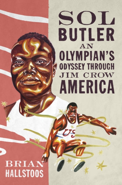 Sol Butler: An Olympian's Odyssey Through Jim Crow America