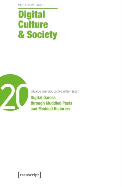 Digital Culture & Society (DCS), Volume 10, Issue 2/2024: Digital Games through Muddled Pasts and Modded Histories