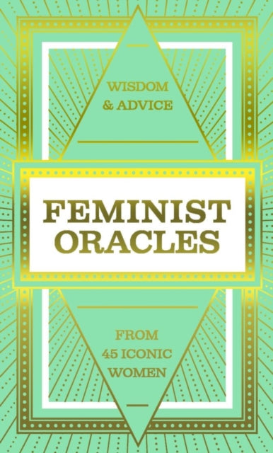 Feminist Oracles (Mini Deck): Wisdom & advice from 45 iconic women