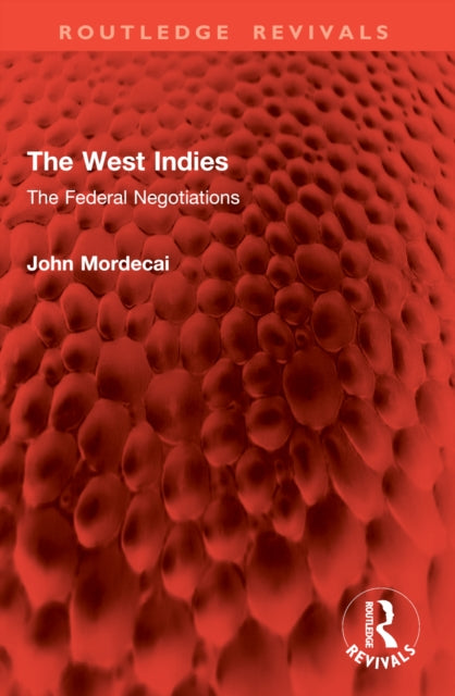 The West Indies: The Federal Negotiations