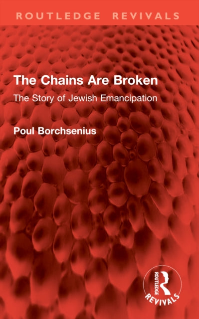 The Chains Are Broken: The Story of Jewish Emancipation
