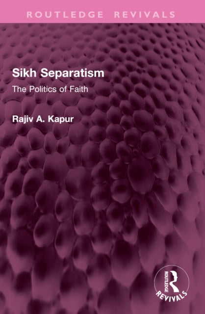 Sikh Separatism: The Politics of Faith