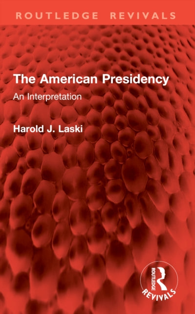 The American Presidency: An Interpretation