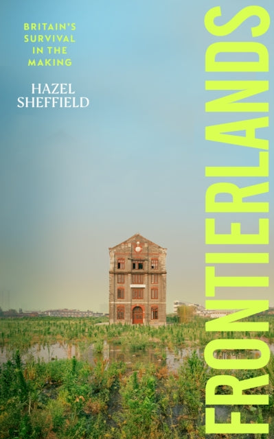 Frontierlands: Britain’s Survival in the Making