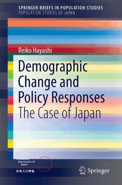 Demographic Change and Policy Responses: The Case of Japan