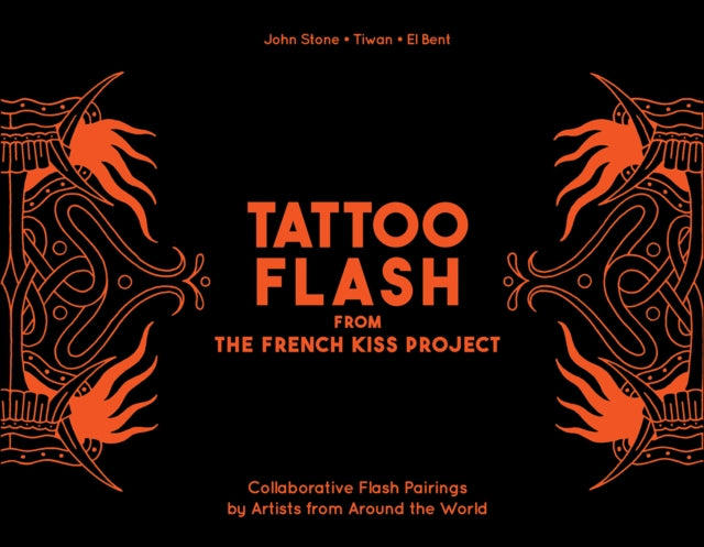 Tattoo Flash from the French Kiss Project: Collaborative Flash Pairings by Tattoo Artists from Around the World