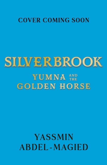 Silverbrook: Yumna and the Golden Horse