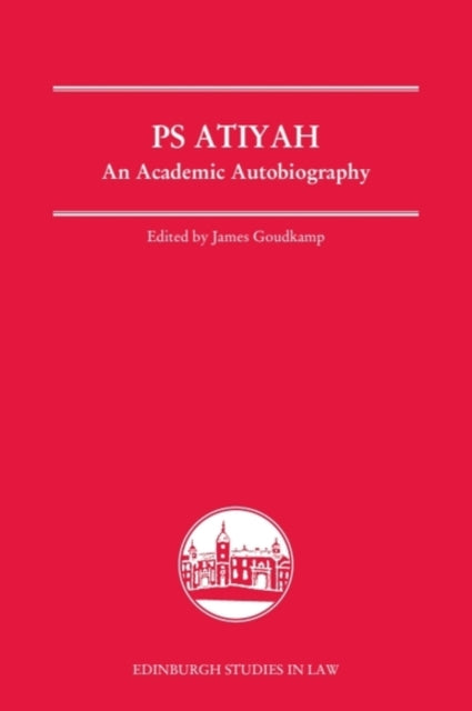 PS Atiyah: An Academic Autobiography