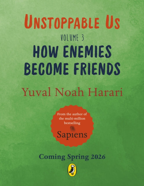 Unstoppable Us Volume 3: How Enemies Become Friends