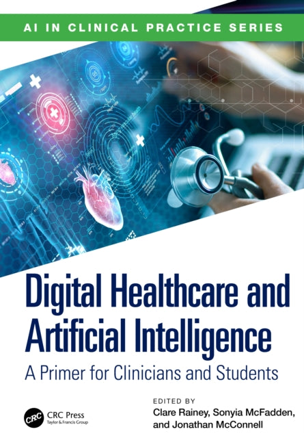 Digital Healthcare and Artificial Intelligence: A Primer for Clinicians and Students