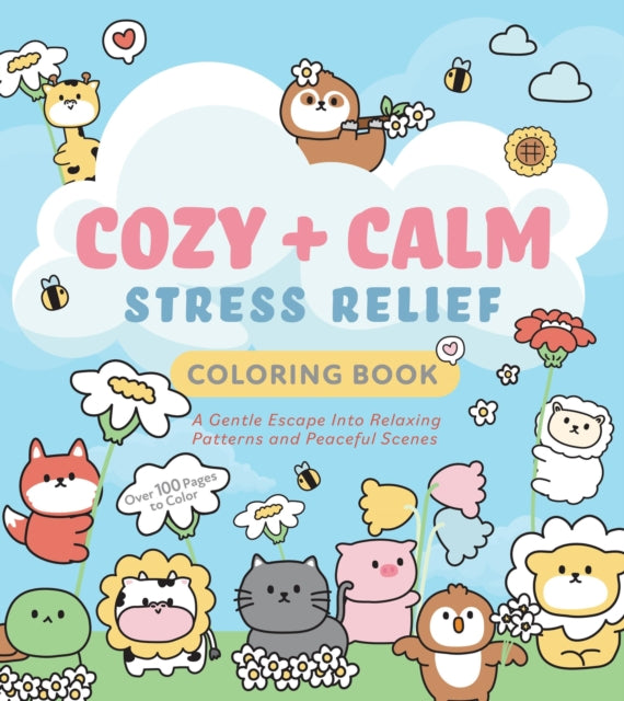 Cozy & Calm Stress Relief Coloring Book: A Gentle Escape Into Relaxing Patterns and Peaceful Scenes