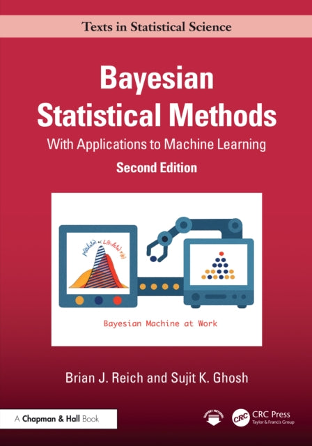 Bayesian Statistical Methods: With Applications to Machine Learning
