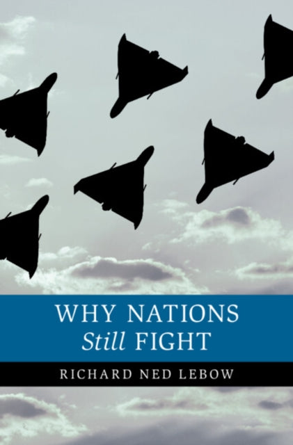 Why Nations Still Fight
