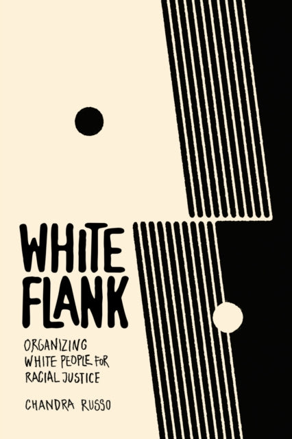 White Flank: Organizing White People for Racial Justice