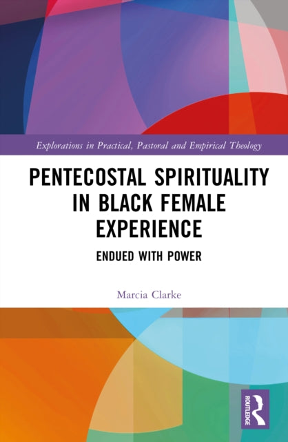Pentecostal Spirituality in Black Female Experience: Endued with Power