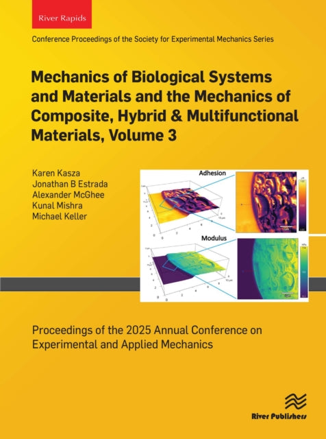 Mechanics of Biological Systems and Materials and the Mechanics of Composite, Hybrid & Multifunctional Materials, Volume 3: Proceedings of the 2025 Annual Conference on Experimental and Applied Mechanics