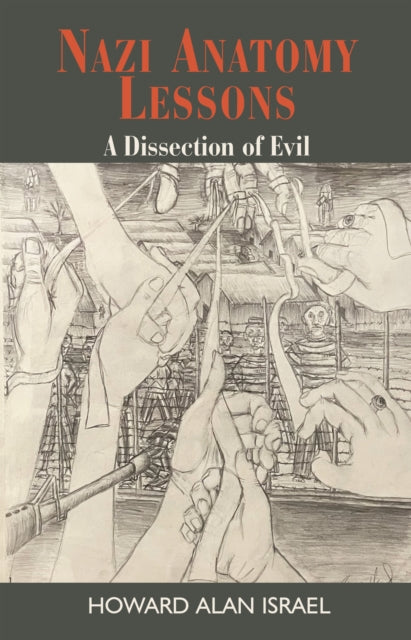 Nazi Anatomy Lessons: A Dissection of Evil