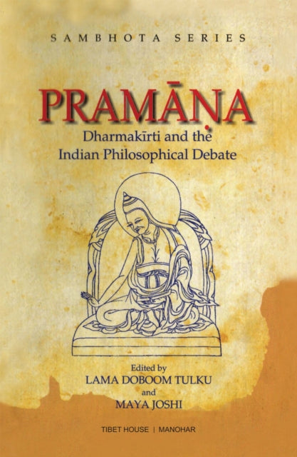 Pramana: Dharmakriti and the Indian Philosophical Debate