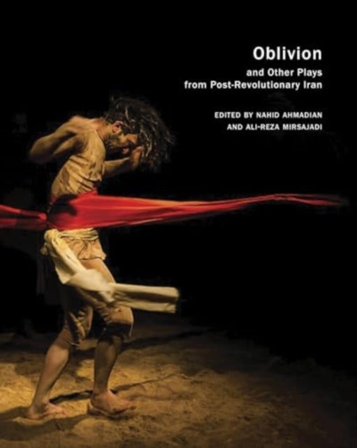 Oblivion: and Other Plays from Post-Revolutionary Iran