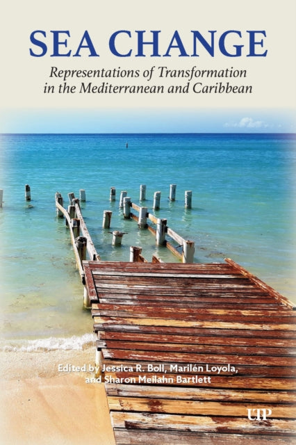 Sea Change: Representations of Transformation in the Mediterranean and Caribbean