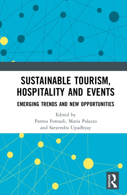 Sustainable Tourism, Hospitality and Events: Emerging Trends and New Opportunities
