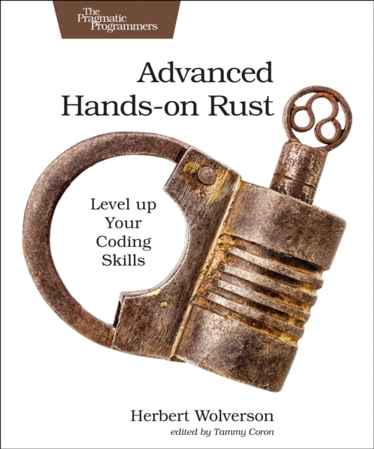 Advanced Hands-On Rust: Level up Your Coding Skills