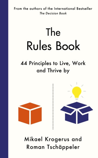 The Rules Book: 44 Principles to Master Working Life