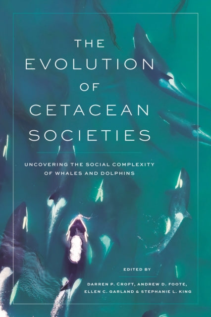 The Evolution of Cetacean Societies: Uncovering the Social Complexity of Whales and Dolphins