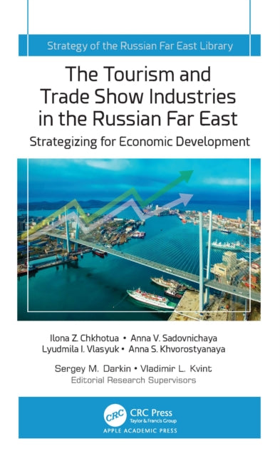 The Tourism and Trade Show Industries in the Russian Far East: Strategizing for Economic Development