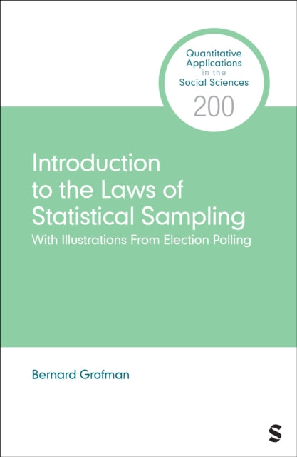 Introduction to the Laws of Statistical Sampling: With Illustrations From Election Polling