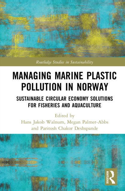 Managing Marine Plastic Pollution in Norway: Sustainable Circular Economy Solutions for Fisheries and Aquaculture