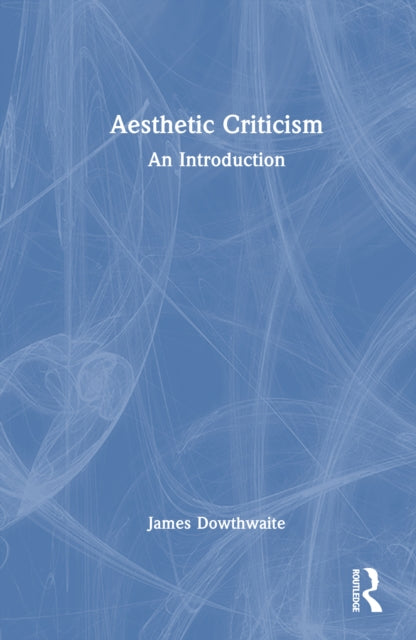 Aesthetic Criticism: An Introduction