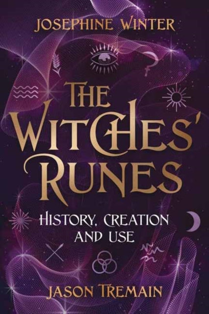 The Witches' Runes: History, Creation & Use